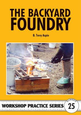 B. Terry Aspin - The Backyard Foundry - 9781854861467 - V9781854861467