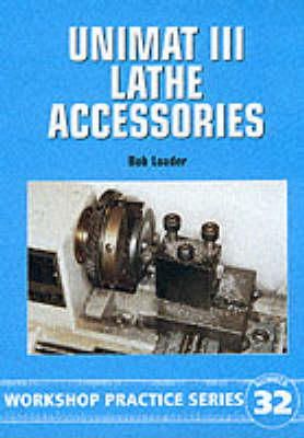Bob Loader - Unimat III Lathe Accessories - 9781854862136 - V9781854862136