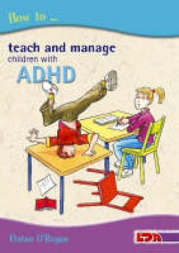 Fintan O´regan - How to Teach and Manage Children With Adhd - 9781855033481 - V9781855033481
