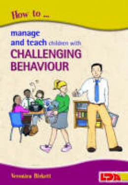 Veronica Birkett - How to Manage and Teach Children With Challenging Behaviour - 9781855034006 - V9781855034006