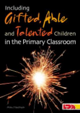 Mike Fleetham - Including Gifted, Able and Talented Children in the Primary Classroom - 9781855034365 - V9781855034365