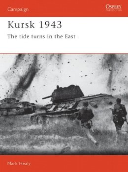 Mark Healy - Kursk, 1943 - 9781855322110 - V9781855322110