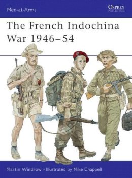 Martin Windrow - The Indochina War, 1946-54 - 9781855327894 - V9781855327894