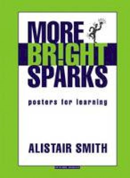 Alistair Smith - More Bright Sparks: Posters for Learning (Accelerated Learning) - 9781855391482 - V9781855391482