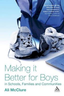 Ali Mcclure - Making it Better for Boys in Schools, Families and Communities - 9781855394353 - V9781855394353