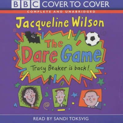 Jacqueline Wilson - The Dare Game: Complete & Unabridged (Cover to Cover) - 9781855491533 - 9781855491533