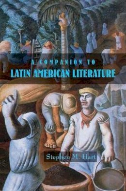 Stephen Hart - A Companion to Latin American Literature (MonografÃas A) (Monografías A) - 9781855661479 - V9781855661479 Stephen Hart - A Companion to Latin American Literature (MonografÃas A) (Monografías A) - 9781855661479 - V9781855661479