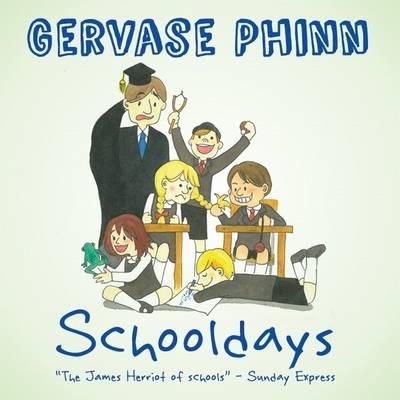 Gervase Phinn - Schooldays: Best Days of Our Lives: Volume 1 - 9781855683471 - V9781855683471