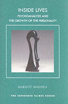 Margot Waddell - Inside Lives: Psychoanalysis and the Growth of the Personality - 9781855759374 - V9781855759374