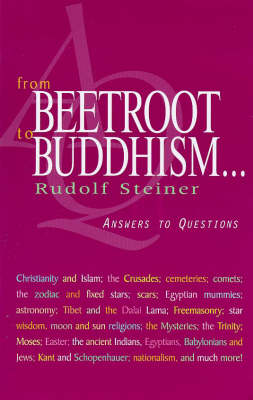 Rudolf Steiner - From Beetroot to Buddhism: Answers to Questions - 9781855840621 - V9781855840621