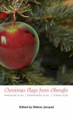 Rudolf Steiner - Christmas Plays by Oberufer: the Paradise Play, the Shepherds Play, the Kings Play: WITH Paradise Play AND Shepherds Play AND Kings Play - 9781855841840 - V9781855841840