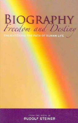 Rudolf Steiner - Biography: Freedom and Destiny - 9781855842250 - V9781855842250