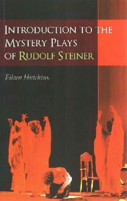 Eileen Hutchins - Introduction to the Mystery Plays of Rudolf Steiner - 9781855844025 - V9781855844025
