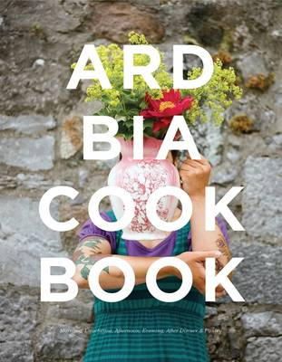 Aoife Carrigy, Aoibheann McNamara - The Ard Bia Cookbook - 9781855942219 - V9781855942219
