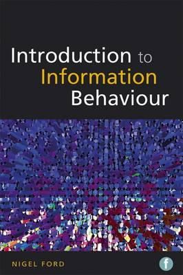 Nigel Ford - Introduction to Information Behaviour - 9781856048507 - V9781856048507