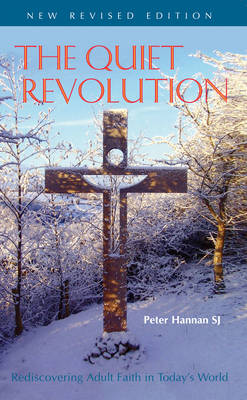 Peter Hannan - The Quiet Revolution: Rediscovering Adult Faith in Today's World - 9781856077187 - KIN0036382