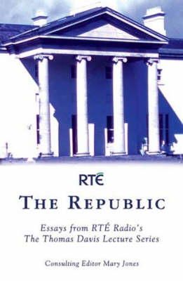 Mary Jones (Ed.) - The Republic: Essays from 'The Thomas Davis Lecture Series' - 9781856354905 - KLN0015166