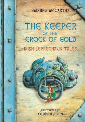 Bairbre Mccarthy - The Keeper of the Crock of Gold: Irish Leprechaun Tales - 9781856355643 - V9781856355643