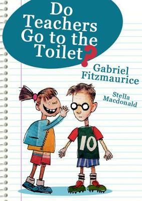 Gabriel Fitzmaurice - Do Teachers Go to the Toilet?:  An dTéann Múinteoirí Go Tigh an Asail? - 9781856356572 - V9781856356572