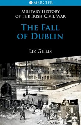 Ms Elizabeth Gillis - The Fall of Dublin - 9781856356800 - 9781856356800