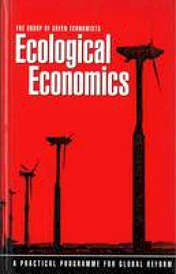 The Group Of Green Economists - Ecological Economics: A Practical Programme for Global Reform - 9781856490702 - KSG0014960