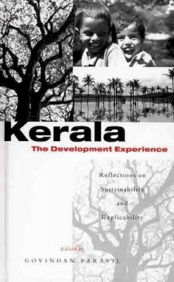 Govindan Parayil - Kerala: The Development Experience: Reflections on Sustainability and Replicability - 9781856497275 - KCW0012541