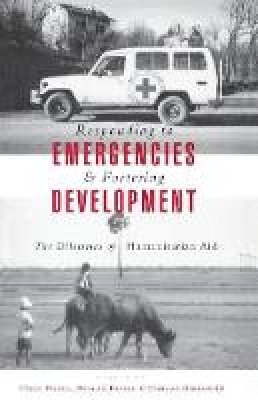 Claire Pirotte (Ed.) - Responding to Emergencies and Fostering Development - 9781856497558 - V9781856497558