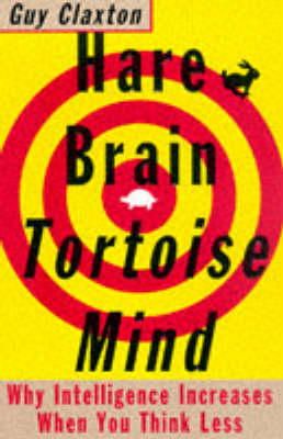 Guy Claxton - Hare Brain, Tortoise Mind - 9781857027099 - V9781857027099
