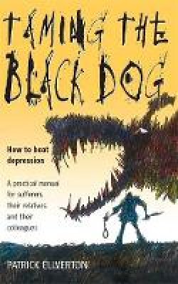 Patrick Ellverton - Taming the Black Dog - 9781857039993 - V9781857039993