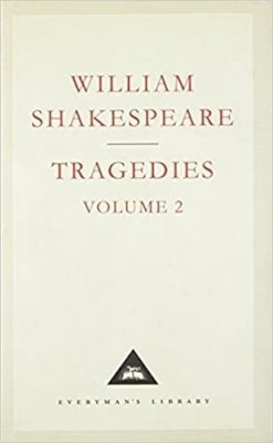 William Shakespeare - Tragedies Volume 2 (Everyman's Library Classics) (v. 2) - 9781857151640 - V9781857151640