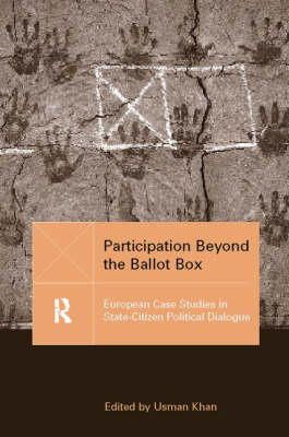Edited By Usman Khan - Participation Beyond the Ballot Box: European Case Studies in State-Citizen Political Dialogue - 9781857288421 - KMR0003240