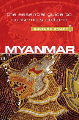 Kyi Kyi May - Myanmar - Culture Smart!: The Essential Guide to Customs & Culture - 9781857336979 - V9781857336979
