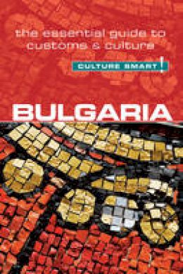 Juliana Tzvetkova - Bulgaria - Culture Smart!: The Essential Guide to Customs & Culture - 9781857337136 - V9781857337136