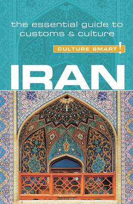 Stuart Williams - Iran - Culture Smart!: The Essential Guide to Customs & Culture - 9781857338478 - V9781857338478