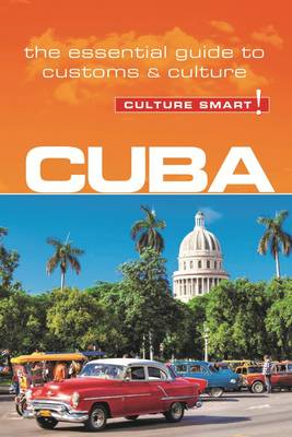 Mandy Macdonald - Cuba - Culture Smart!: The Essential Guide to Customs & Culture - 9781857338485 - V9781857338485