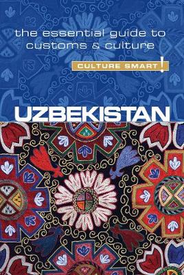 Alex Ulko - Uzbekistan - Culture Smart!: The Essential Guide to Customs & Culture - 9781857338522 - V9781857338522