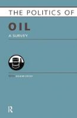 Bulent Gokay - Politics of Oil: A Survey - 9781857437546 - V9781857437546