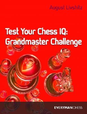 A. Livshitz - Test Your Chess IQ: Grandmaster Challenge - 9781857440027 - V9781857440027