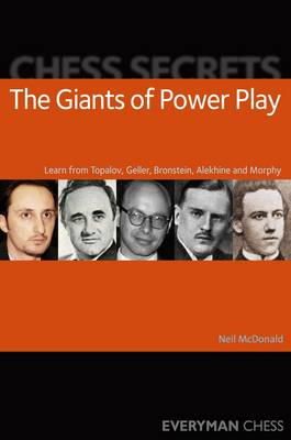 Neil Mcdonald - Chess Secrets: The Giants of Power Play - 9781857445978 - V9781857445978