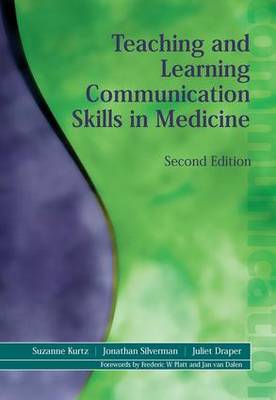 Suzanne Kurtz - Teaching And Learning Communication Skills In Medicine - 9781857756586 - V9781857756586