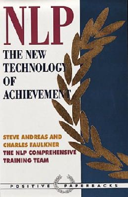 Charles Faulkner - NLP: The New Technology of Achievement - 9781857881226 - V9781857881226