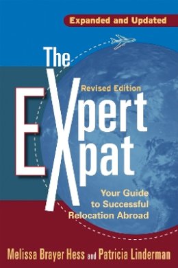 Melissa Brayer-Hess - The Expert Expat: Your Guide to Successful Relocation Abroad - 9781857883848 - V9781857883848