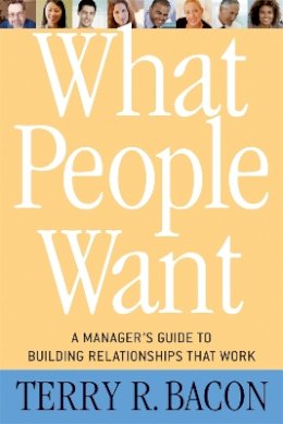 Bacon, Terry R. - What People Want - 9781857885750 - V9781857885750