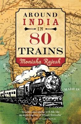 Monisha Rajesh - Around India in 80 Trains - 9781857886443 - V9781857886443