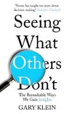 Gary A. Klein - Seeing What Others Don't - 9781857886788 - V9781857886788