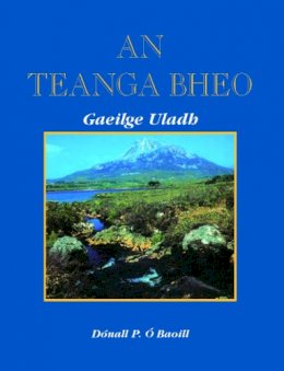 O Baoill Donal P - An Teanga Bheo:  Gaeilge Uladh - 9781857917529 - 9781857917529