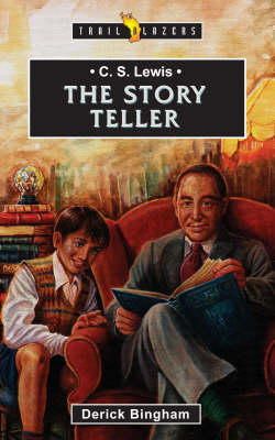 Derick Bingham - C. S. Lewis: The Story Teller (Trailblazers) - 9781857924879 - V9781857924879