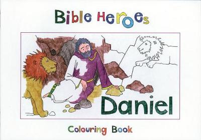 Carine Mackenzie - Bible Heroes Daniel (Bible Art) - 9781857928259 - V9781857928259