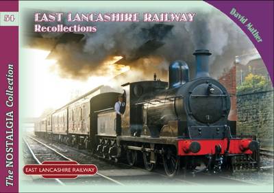 David Mather - East Lancashire Railway Recollections (Railways & Recollections) - 9781857944563 - V9781857944563