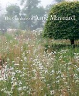 Arne Maynard - The Gardens of Arne Maynard - 9781858946269 - 9781858946269